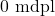 0\text{ mdpl}