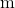 \text{m}