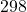 298
